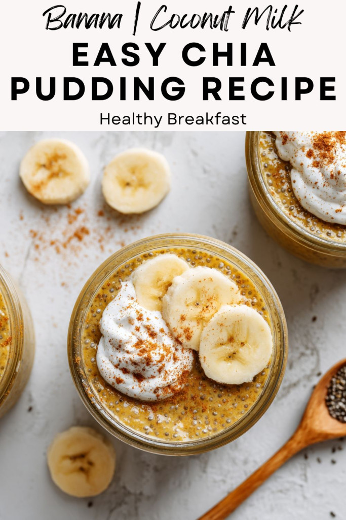 pinterest ready image of a bowl of banana coconut milk chia pudding