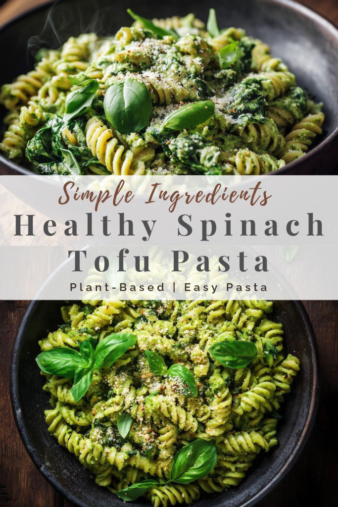 pinterest ready image of a bowl of creamy spinach tofu pasta